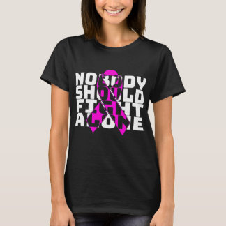 Camiseta Nobody Should Fight Alone Breast Cancer Fighting 