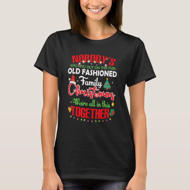 Camiseta Nobody's Walking Out On This Fun Old Family Christ (Frente)