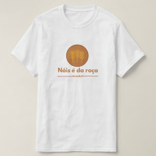 Camiseta nóis é da roça