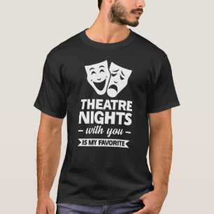 Camiseta Noites De Teatro Com Você É Minha Broadway Favorit