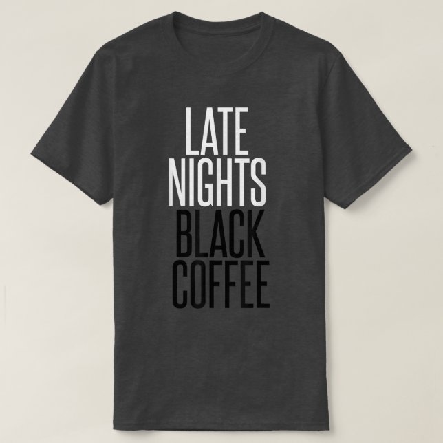 Camiseta Noites Tardes Café PretoWorkaholic (Frente do Design)