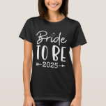 Camiseta Noiva A Ser A Festa Festa de solteira M. Bridal 20<br><div class="desc">Noiva A Correspondência Do Partido Bridal Da Festa de solteira De 2025</div>