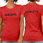 Camiseta Noiva De Bachelorette Personalizada Para Ser Verme<br><div class="desc">Esta árvore de festa de solteira vermelha é de dois lados,  com Bride na frente e o nome das noivas na parte traseira. Para editar o texto,  clique no botão personalizar. Lembre-se de editar os dois lados.</div>