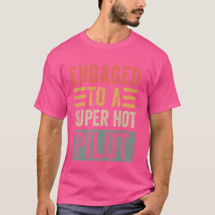 Camiseta Noiva de um piloto super quente noivo engraçado no