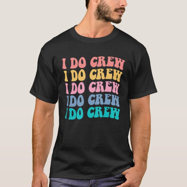 Camiseta Noiva Eu Faço Equipe Retro Despedida de Solteira N (Frente)