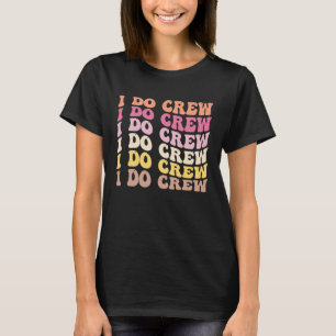 Camiseta Noiva Eu Faço Equipe Retro Despedida de Solteira N