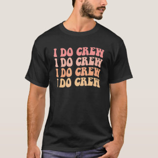 Camiseta Noiva Eu Faço Tripulação Retro Despedida de Soltei
