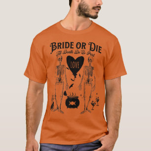 Camiseta Noiva ou Morra Gótico Bruxas Halloween Despedida d