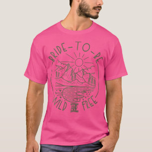Camiseta Noiva Para Ser Selvagem E Livre Camping Despedida