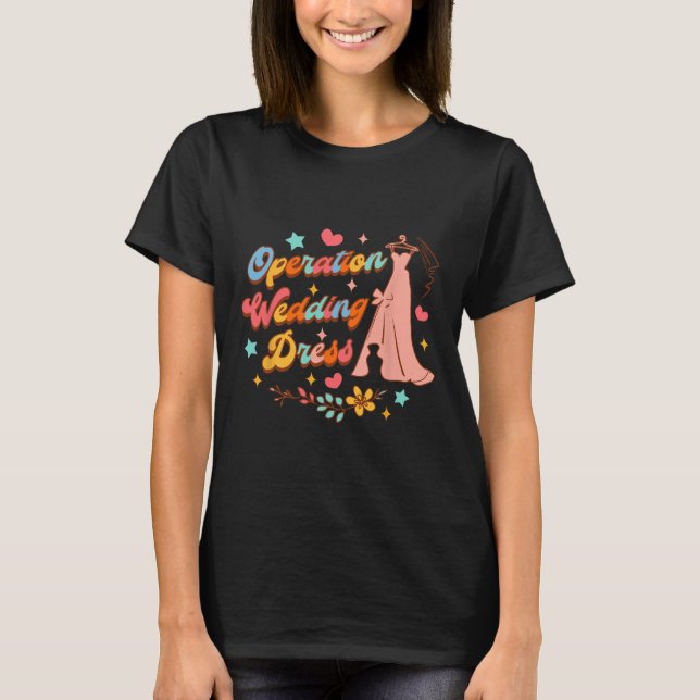 Camiseta Noiva Vestido Comprando Operação Weddi (Frente)