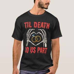 Camiseta Noivado De Halloween A Morte Nos Faz Parte