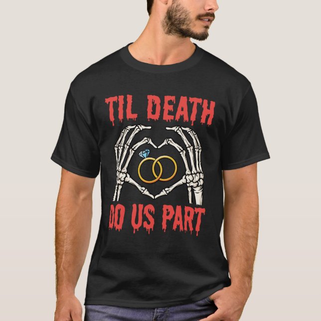 Camiseta Noivado De Halloween A Morte Nos Faz Parte (Frente)