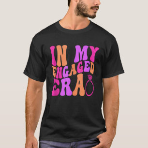 Camiseta Noivado Engraçado Noivo Na Minha Era de Noivado So
