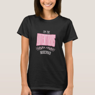 Camiseta Noivas Aventureiras de Damas de Honra Casamento de