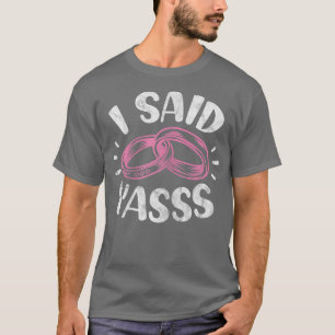 Camiseta Noivas Eu Disse Yasss Noiva Casamento Anúncio
