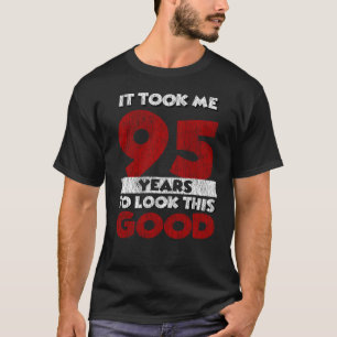 Camiseta Noivo De 95 Anos Me Fez Parecer Bom 95 Anos Aniver