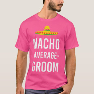 Camiseta Noivo Médio Nacho Piada Divertida de Casamento Pre