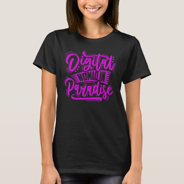Camiseta NOMAD DIGITAL NO PARADISE Digital Nomads Freelance (Frente)