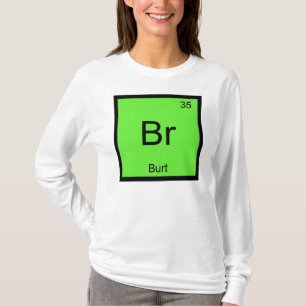 Camiseta Nome de Burt Elemento Químico Tabela Periódica