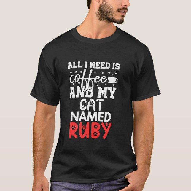 Camiseta Nome De Gato Ruby Oferece Tudo O Que Preciso É De  (Frente)
