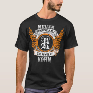 Camiseta Nome De Kohn Nunca Subestima O Poder De K