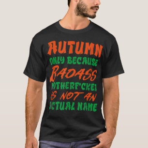 Camiseta Nome de outono de Badass Apelido Engraçado Persona