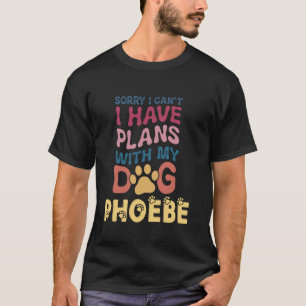 Camiseta Nome Do Cão Phoebe Personalizado Presente Ocupado 