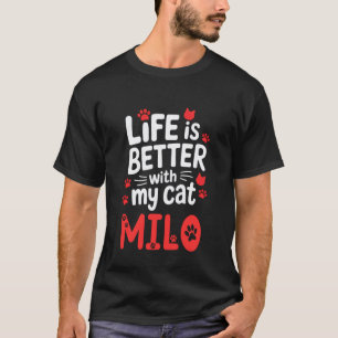 Camiseta Nome do Gato Milo A Vida é Melhor com Meu Gato Mil
