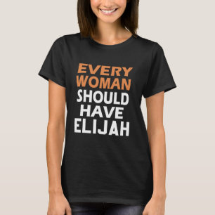 Camiseta Nome Elijah Todas As Mulheres Deveriam Ter Um Elij