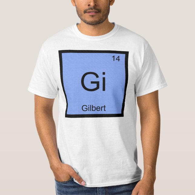 Camiseta Nome Gilbert Elemento Químico Mesa Periódica (Frente)