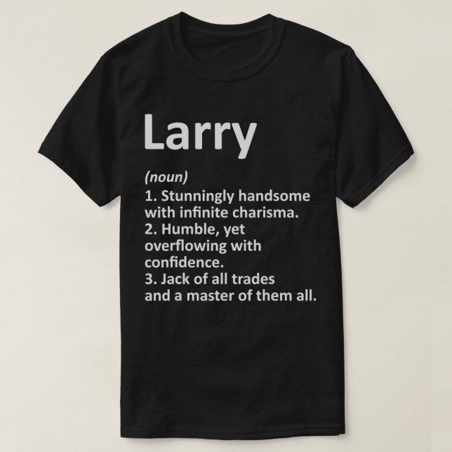 Camiseta Nome Personalizado de Definição LARRY Nome Funny A (Frente do Design)