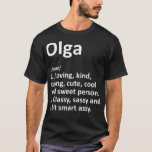 Camiseta Nome Personalizado de Definição OLGA Funny Birthda<br><div class="desc">Nome Personalizado do OLGA Definição Nome Funny Birthday Gift Idea .humor, engraçado, legal, humor, humor, piadas, homens, mulheres, café, flex, diversão, ginástica, cansaço, discussão, arte, astronauta, atitude, abacate, mau humor, bipes, fissura, caixa, boxer, humor eleitoral, cartolina cardio, gato, cristianismo, café, café, café, empresa, courier, safra, copo, roupa de humor fofo,...</div>
