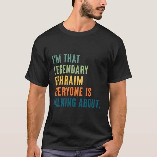 Camiseta Nome Personalizado de Ephraim Legendário (Frente)