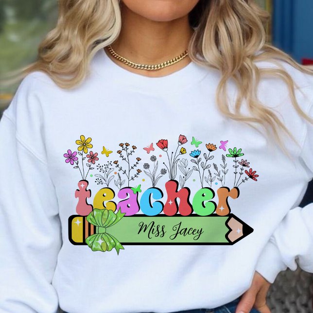 Camiseta Nome personalizado do professor de flor selvagem,  (Wildflower Teacher Name, Custom Teacher name, Personalized Teacher, Gift for Teacher sweatshirt)