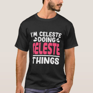 Camiseta Nome Personalizado Eu Sou Celeste Fazendo Celeste