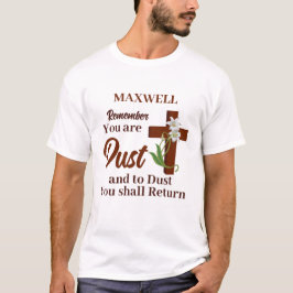 Camiseta Nome Personalizado Lembre-se de que Você é Pó | Qu