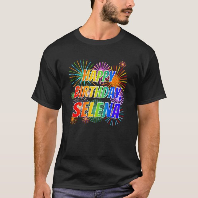 Camiseta Nome "SELENA", Diversão "FELIZ ANIVERSÁRIO" (Frente)