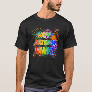 Camiseta Nome "TANYA", Diversão "FELIZ ANIVERSÁRIO"