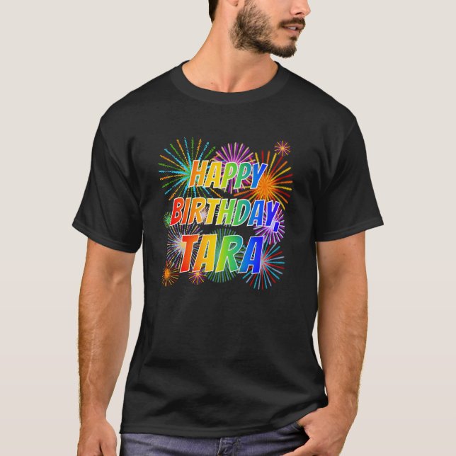 Camiseta Nome "TARA", Diversão "FELIZ ANIVERSÁRIO" (Frente)