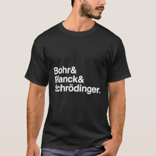 Camiseta Nomes De Cientistas Famosos Bohr Planck Schrã-Ding