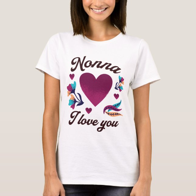 Camiseta Nonna eu amo você, Vovó eu amo você (Frente)