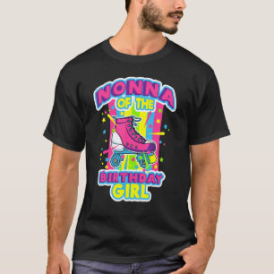Camiseta Nonna Of The Birthday Girl Roller Skates Bday Skat
