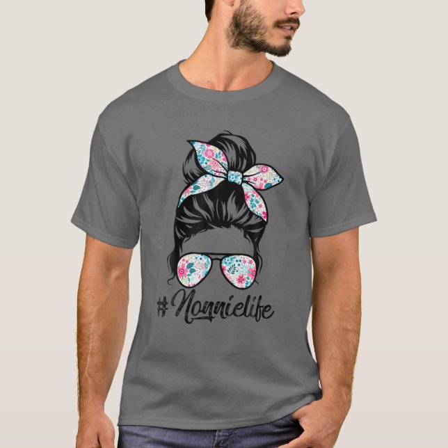 Camiseta Nonnie Life Messy Hair Bun Women Dia de as mães Fu (Frente)