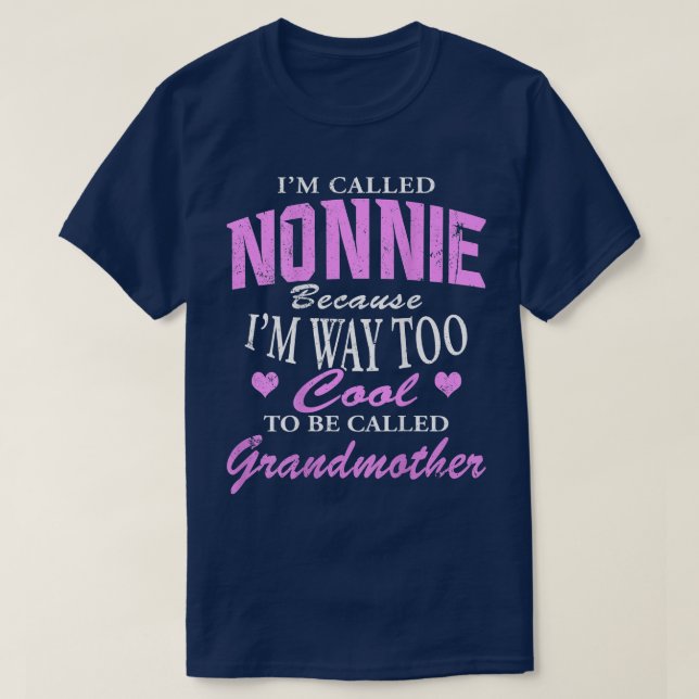 Camiseta Nonnie porque sou Legal demais para ser chamado de (Frente do Design)