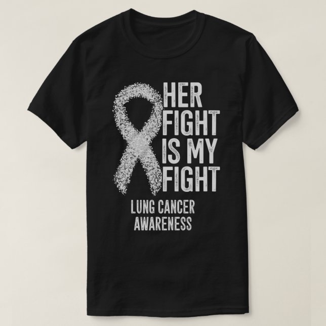 Camiseta NonSmall Cell Lung Cancer Her Fight Is My Fight Lu (Frente do Design)