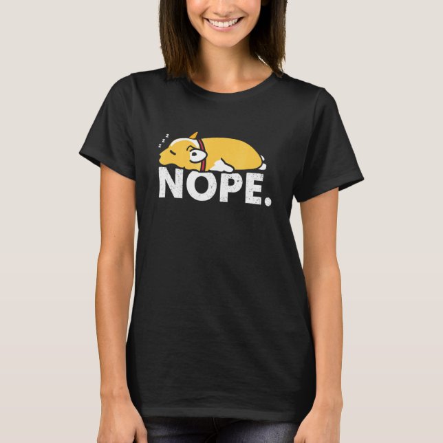 Camiseta Nope Lazy Corgi Welsh Dog (Frente)