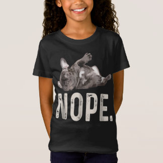 Camiseta Nope Lazy French Bulldog Lover Gift