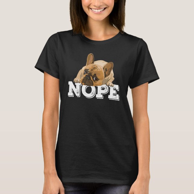 Camiseta Nope Lpreguiçoso Cachorro Inglês Não Hoje Não (Frente)