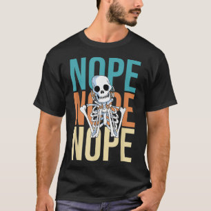 Camiseta Nope Nicht Heuine Keine Lust Esqueleto Preguiçoso