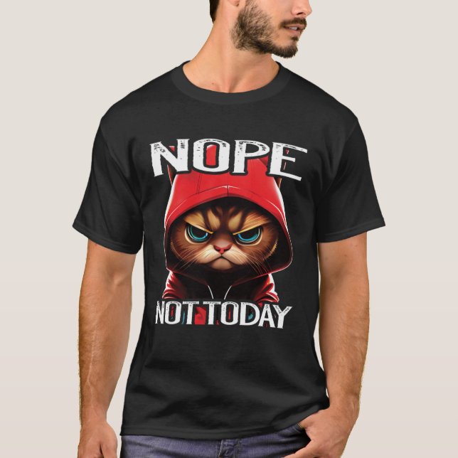 Camiseta Nope Not Today Cat I Lazy Cat Nope (Frente)